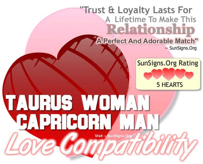 taurus woman capricorn man. The Trust And Loyalty Between This Couple Lasts A Lifetime Making This Relationship A Perfect And Adorable Match